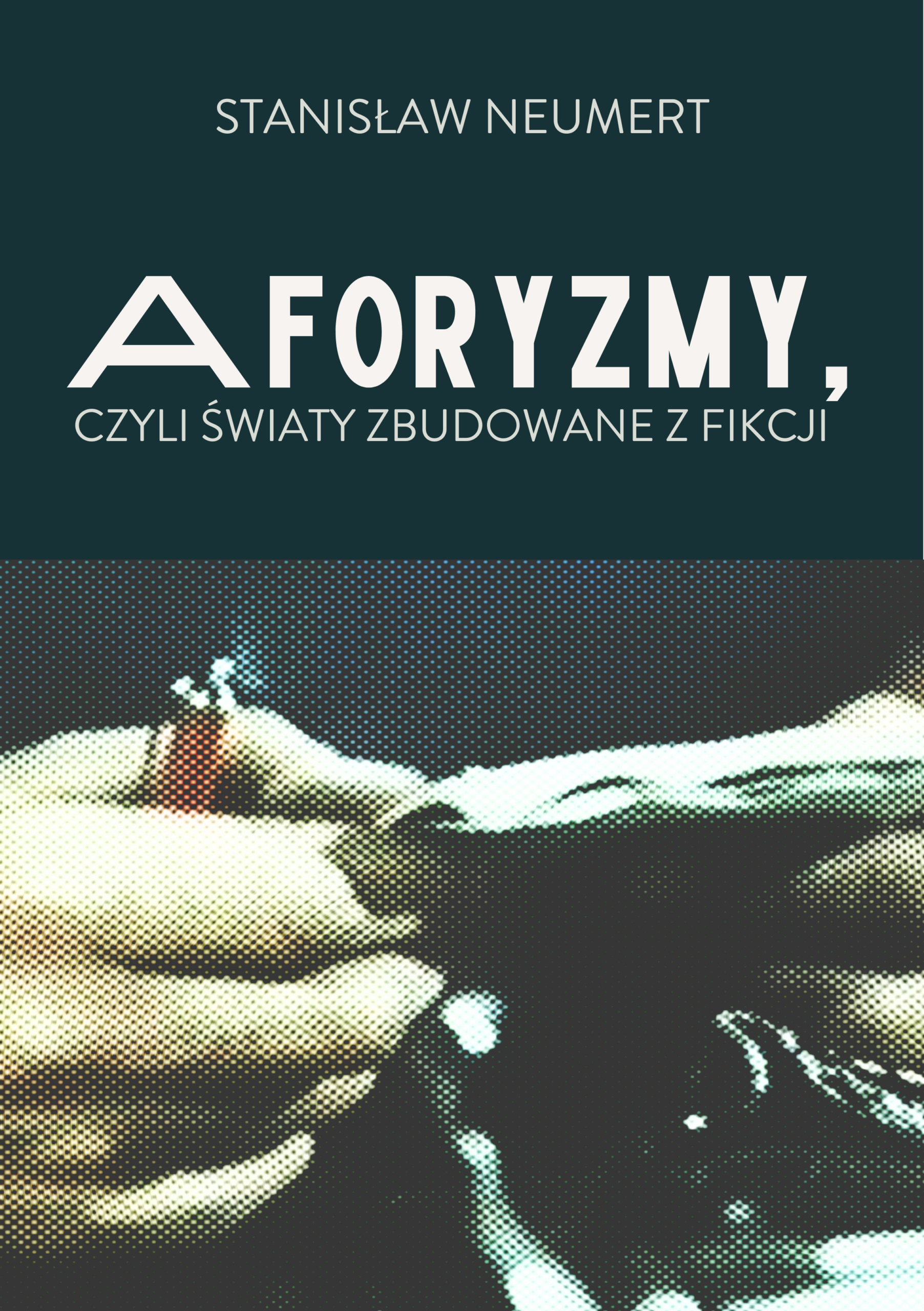Aforyzmy, czyli światy zbudowane z fikcji